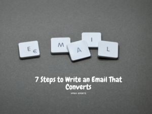 7 Steps to Write an Email That Converts (2)